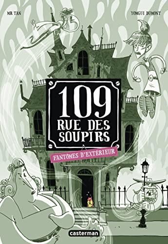 109 Rue des Soupirs : fantômes d'extérieur