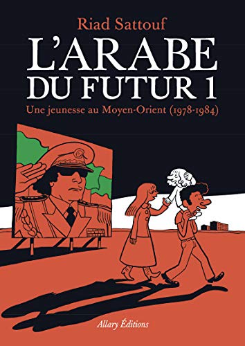 L'Arabe du futur 1:Une jeunesse au Moyen-Orient, 1978-1984