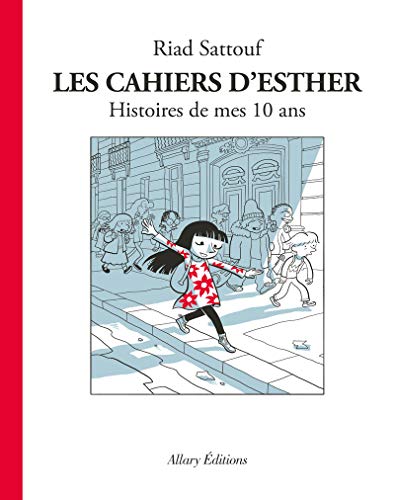 Cahiers d'Esther (Les) tome 1 : Histoires de mes 10 ans