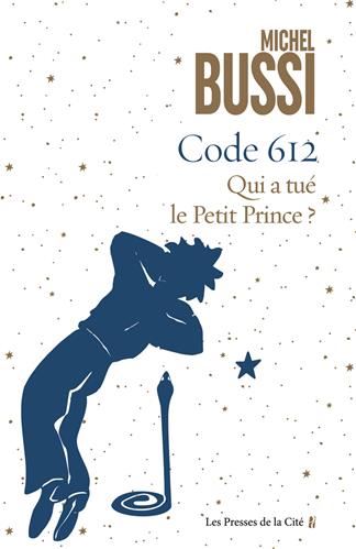 Code 612; qui a tué le Petit Prince ?