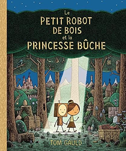 Le Petit robot de bois et la princesse bûche
