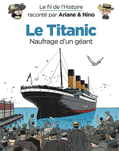 Le Titanic, naufrage d'un géant